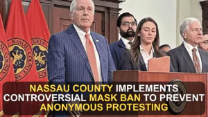 Nassau County Implements Controversial Mask Ban to Prevent Anonymous Protesting