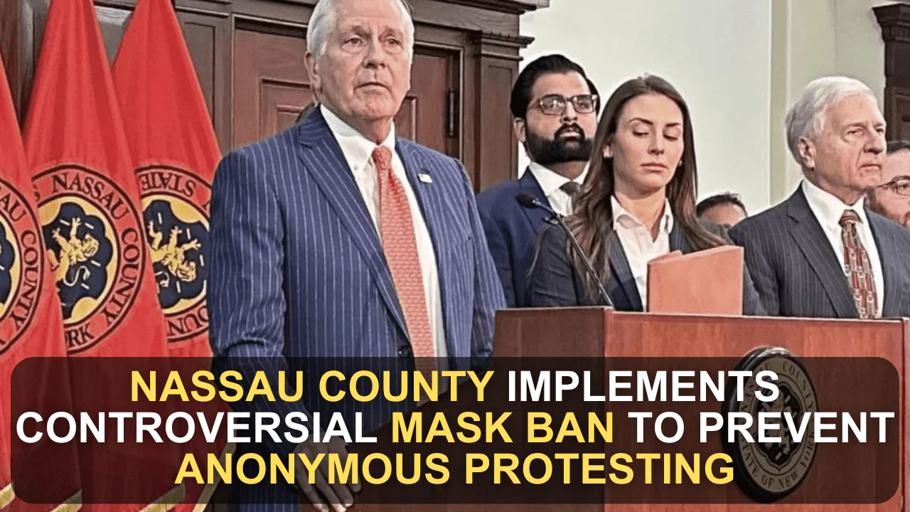 Nassau County Implements Controversial Mask Ban to Prevent Anonymous Protesting