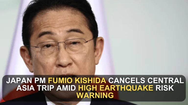 Japan PM Fumio Kishida Cancels Central Asia Trip Amid High Earthquake Risk Warning