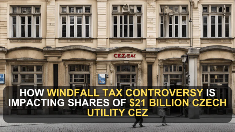 How Windfall Tax Controversy is Impacting Shares of $21 Billion Czech Utility CEZ