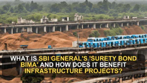 What is SBI General's 'Surety Bond Bima' and How Does It Benefit Infrastructure Projects?