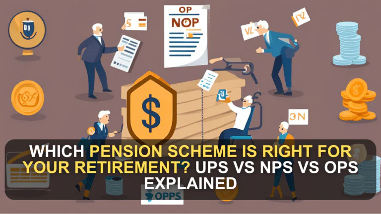 Which Pension Scheme is Right for Your Retirement? UPS vs NPS vs OPS Explained