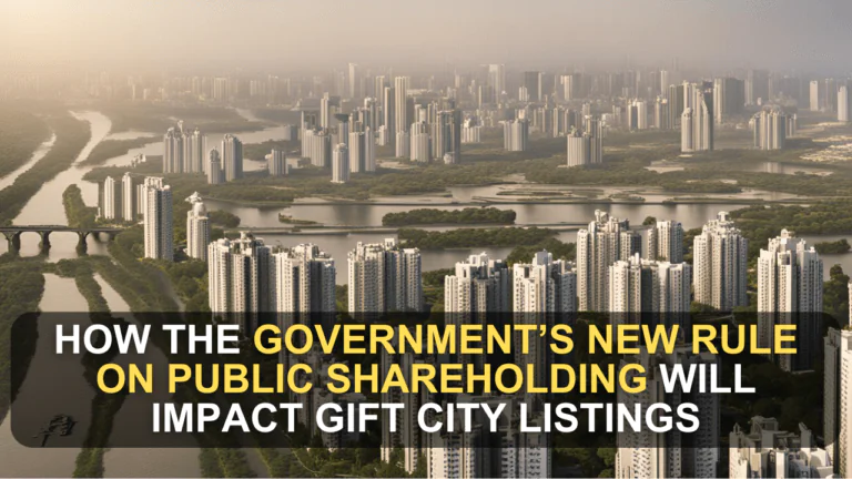 How the Government’s New Rule on Public Shareholding Will Impact GIFT City Listings