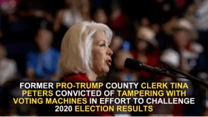 Former Pro-Trump County Clerk Tina Peters Convicted of Tampering with Voting Machines in Effort to Challenge 2020 Election Results