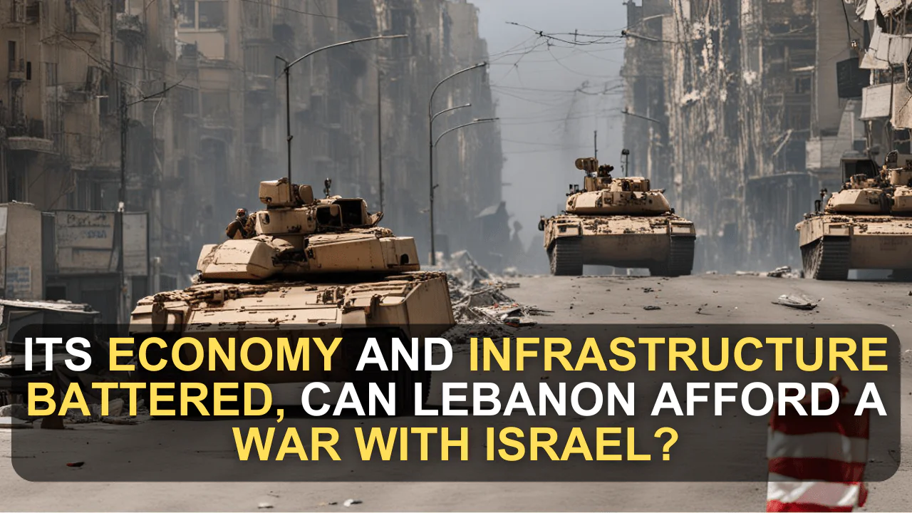 Its economy and infrastructure battered, can Lebanon afford a war with Israel?