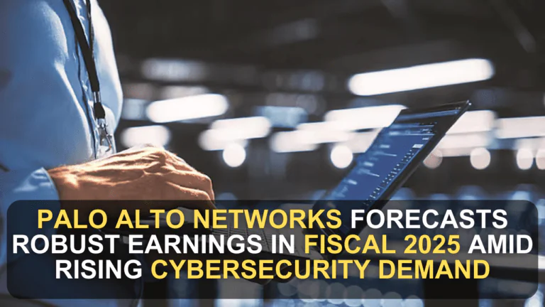 Palo Alto Networks Forecasts Robust Earnings in Fiscal 2025 Amid Rising Cybersecurity Demand