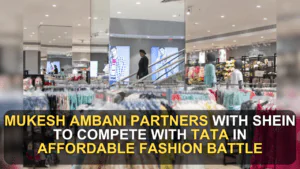 Mukesh Ambani Partners with Shein to Compete with Tata in Affordable Fashion Battle