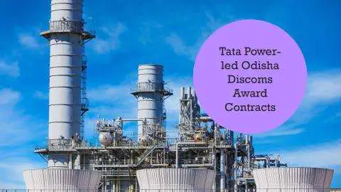 Tata Power-Led Odisha Discoms Award Rs 11,481 Crore Contracts: Boost for Local Contractors and Suppliers