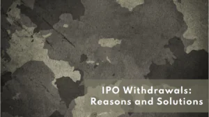 Why Do Some IPOs Get Withdrawn?