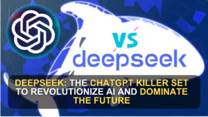 Deepseek: The ChatGPT Killer Set to Revolutionize AI and Dominate the Future