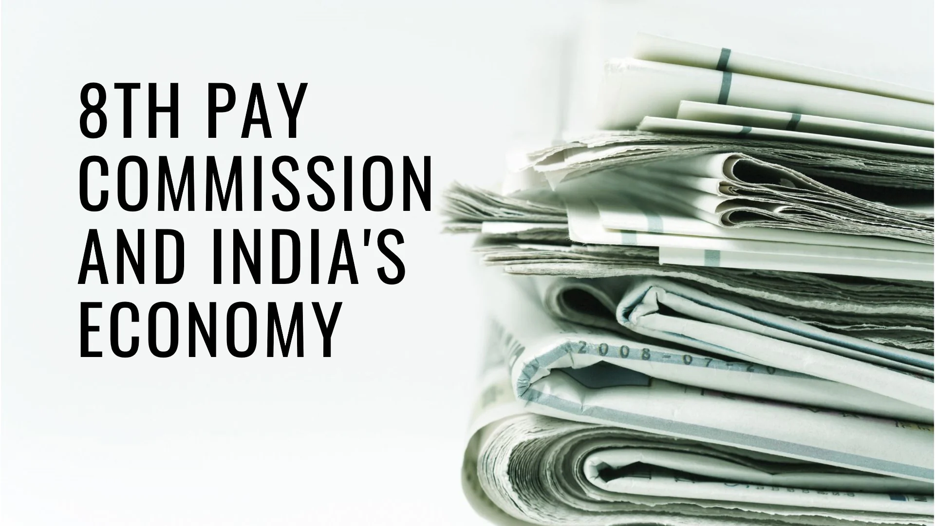 What Does the 8th Pay Commission Mean for India’s Economy?